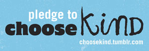 Pledge To Choose Kind