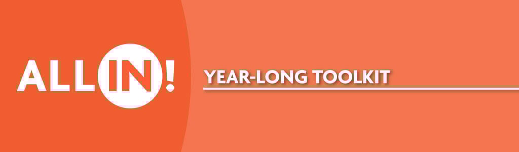All In: Year-long toolkit