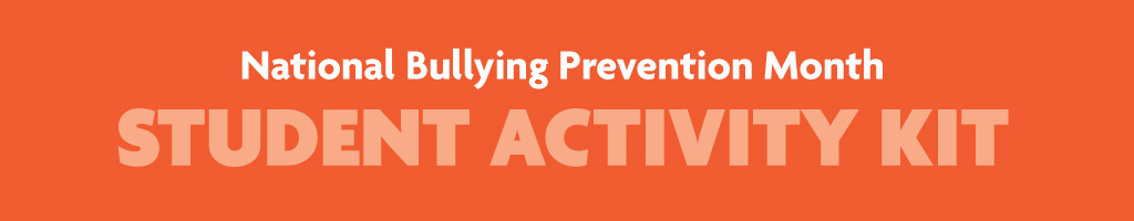 National Bullying Prevention Month Student Activity Kit