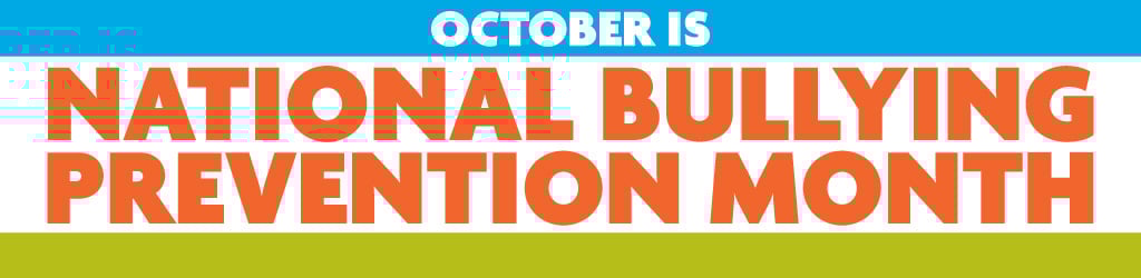National Bullying Prevention Month