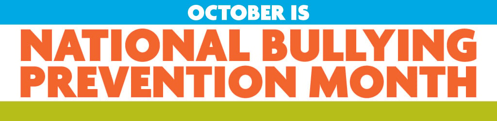 October is National Bullying Prevention Month