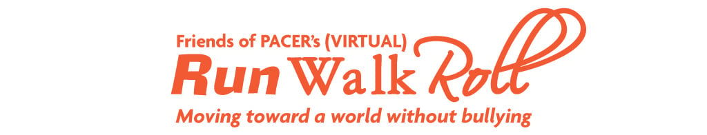 Friends of PACER's' Run, Walk, Roll Against Bullying