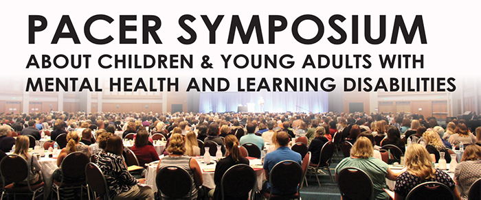 PACER Symposium about Children and Young Adults with Mental Health and Learning Disabilities