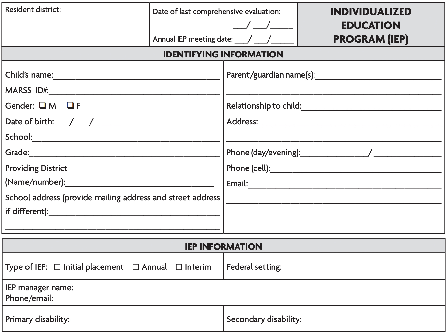 Image is a table made to be filled in with information about the student's and parent's identifying information such as address and school name. The bottom fourth of the table is basic IEP information, such as type of IEP, manager name, federal setting, and disability.