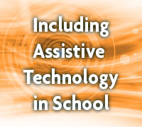 Including Assistive Technology in School