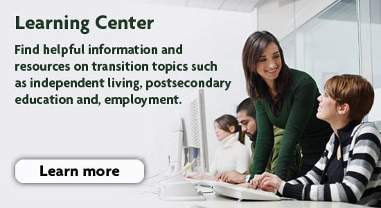 Find helpful information and resources on transition topics such as independent living, postsecondary education and, employment.